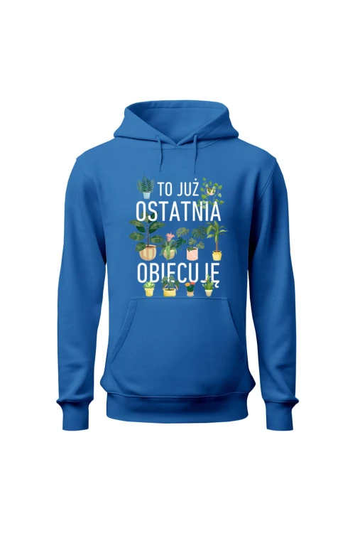 Bluza damska z kapturem To już ostatnia obiecuję - niebieska