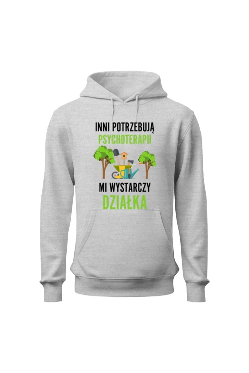 Bluza damska z kapturem Inni potrzebują psychoterapii mi wystarczy działka - szara