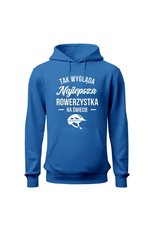 Bluza damska z  kapturem Tak wygląda najlepsza rowerzystka - niebieska