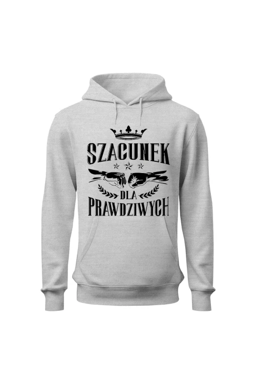 Bluza damska z  kapturem Szacunek dla Prawdziwych - szara