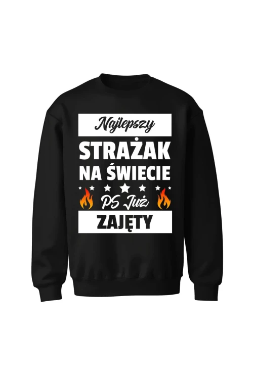 Bluza męska bez kaptura Najlepszy strażak już zajęty - czarna