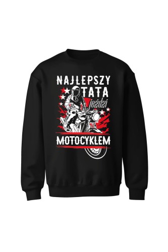 Bluza bez kaptura Najlepszy tata jeździ motocyklem - czarna