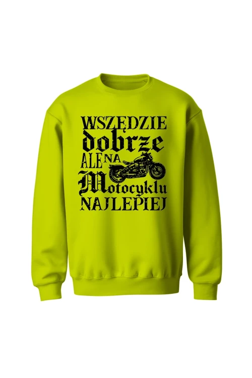 Bluza bez kaptura Wszędzie dobrze ale na motocyklu najlepiej retro