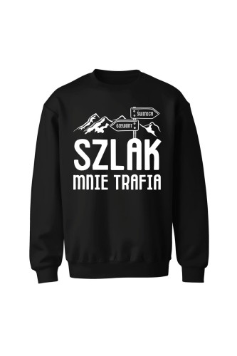 Bluza bez kaptura Szlak mnie trafia - czarna