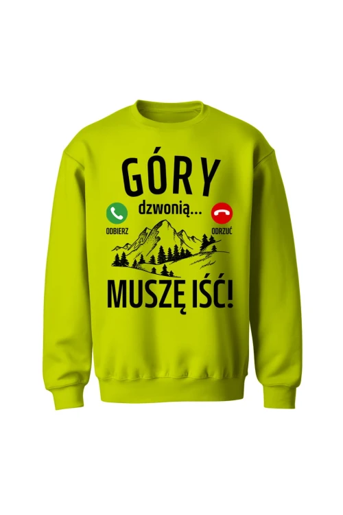 Bluza bez kaptura Góry dzwonią muszę iść