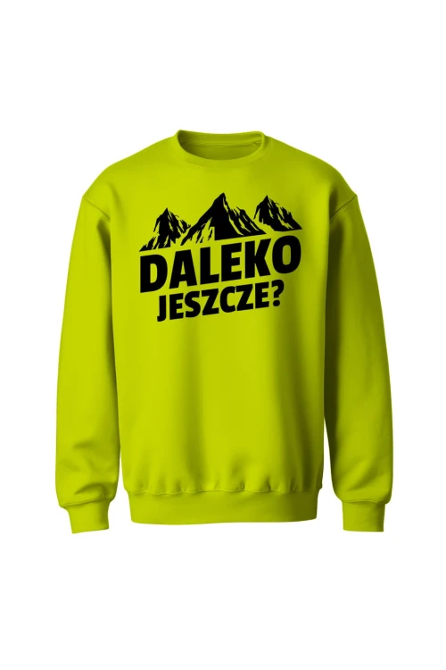 Bluza bez kaptura Daleko jeszcze