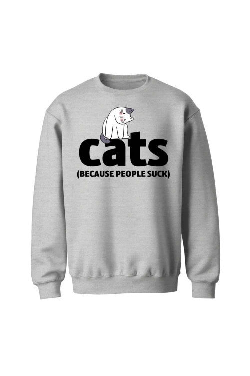 Bluza bez kaptura Cats because people sck - szara