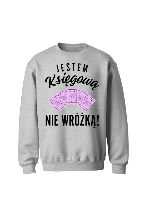 Bluza bez kaptura Jestem księgową nie wróżką - szara