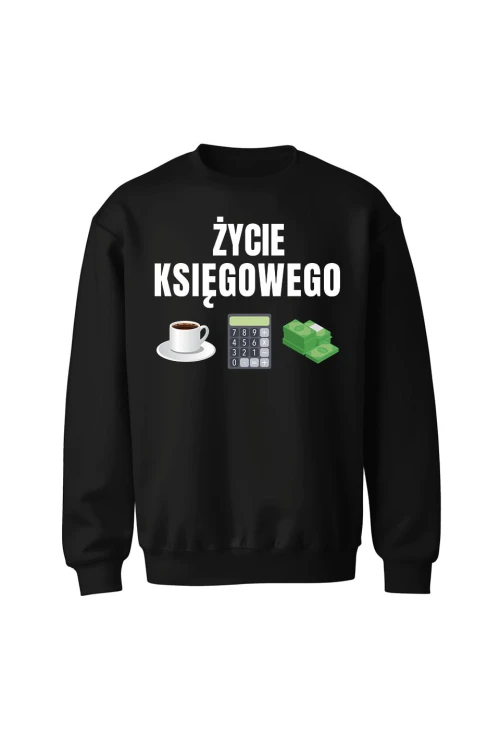Bluza bez kaptura Życie księgowego - czarna