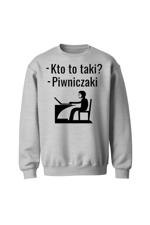 Bluza bez kaptura Kto to taki? Piwniczaki - szara