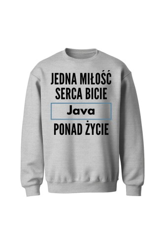 Bluza bez kaptura Jedna miłość serca bicie Java ponad życie - szara