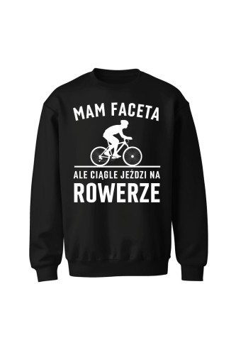 Bluza bez kaptura Mam Faceta ale ciągle jeździ na rowerze Szosa - czarna