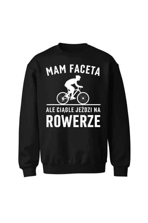 Bluza bez kaptura Mam Faceta ale ciągle jeździ na rowerze Szosa - czarna