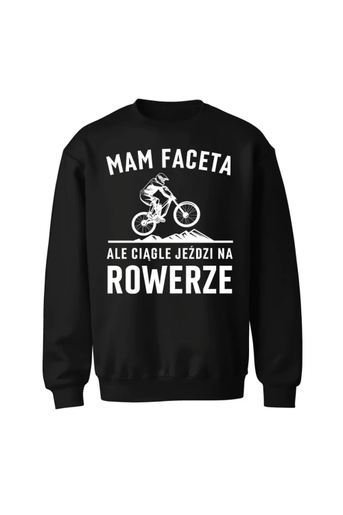 Bluza bez kaptura Mam Faceta ale ciągle jeździ na rowerze MTB - czarna