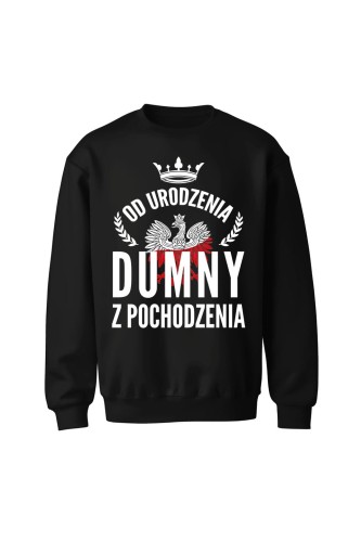 Bluza bez kaptura Od urodzenia dumny z pochodzenia - czarna