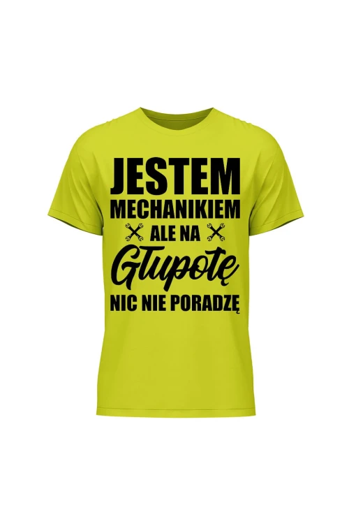 Koszulka męska Jestem mechanikiem ale na głupotę nic nie poradzę - limonka