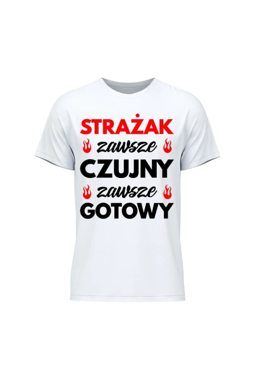 Koszulka męska Strażak zawsze czujny zawsze gotowy - biała