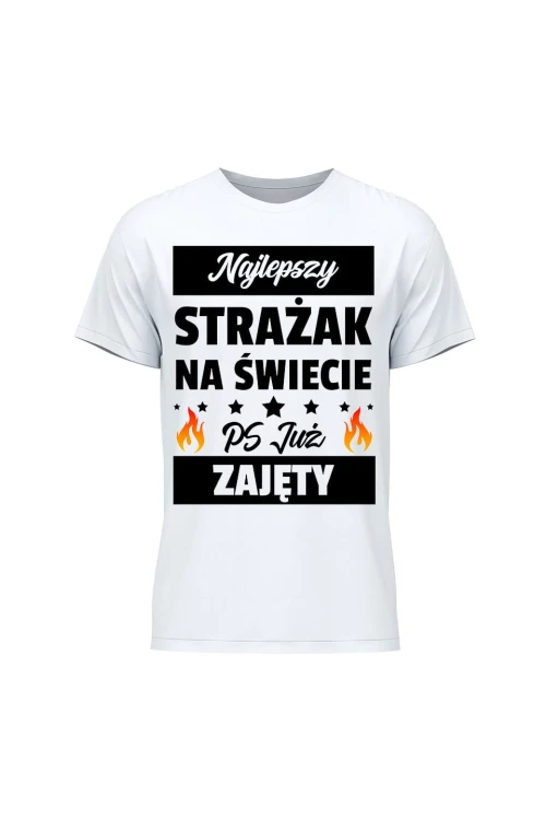 Koszulka męska Najlepszy strażak już zajęty - biała