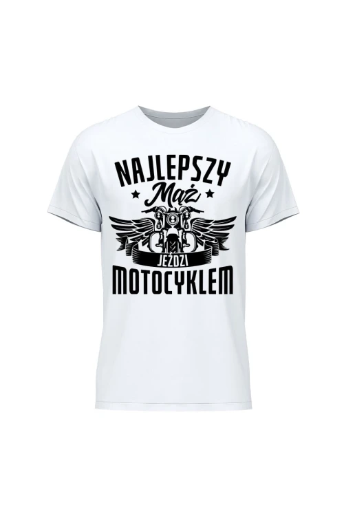 Koszulka męska Najlepszy mąż jeździ motocyklem - biała