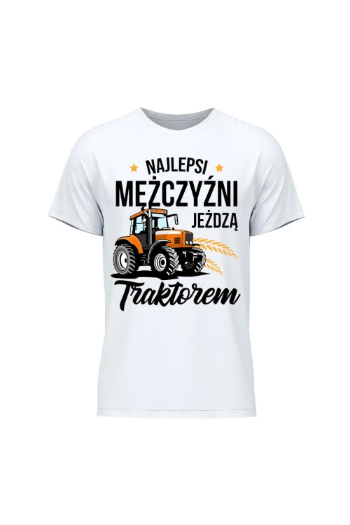 Koszulka męska Najlepsi mężczyźni jeżdżą traktorem - biała
