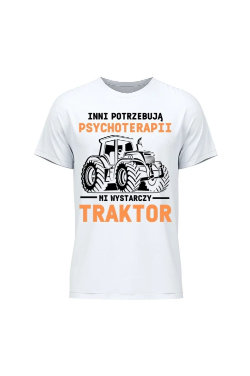 Koszulka męska Inni potrzebują psychoterapii mi wystarczy traktor - biała