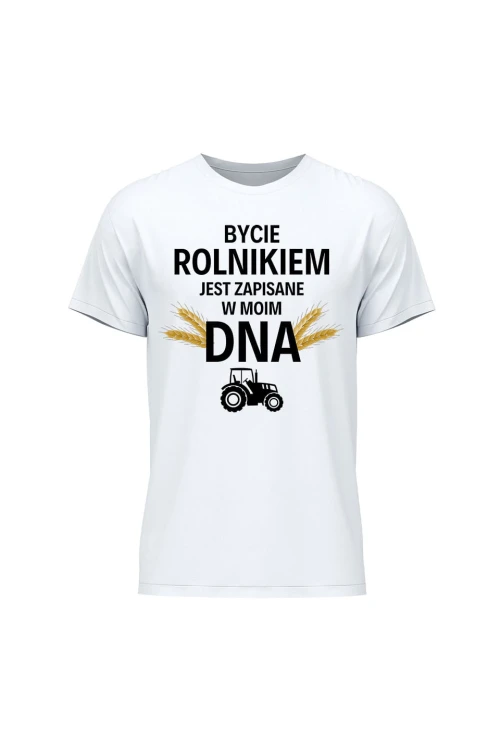 Koszulka męska Bycie rolnikiem jest zapisane w moim DNA - biała