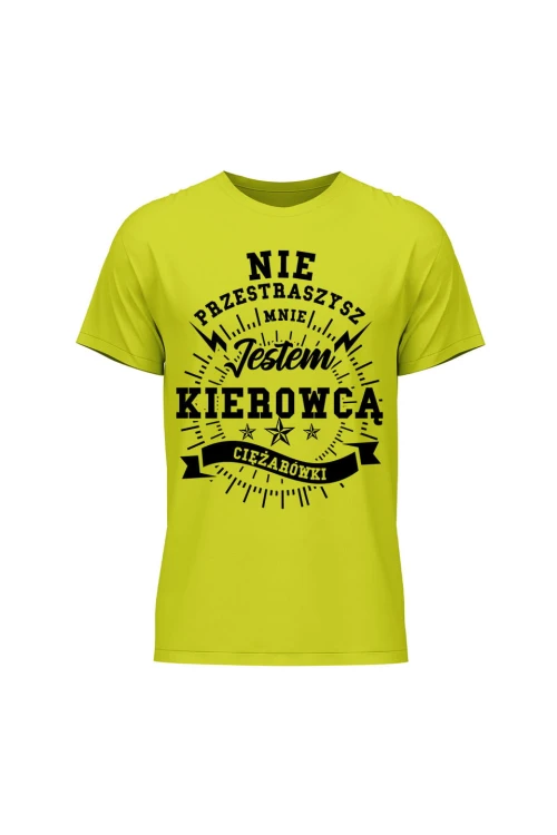Koszulka męska Nie przestraszysz mnie jestem kierowcą ciężarówki - limonka