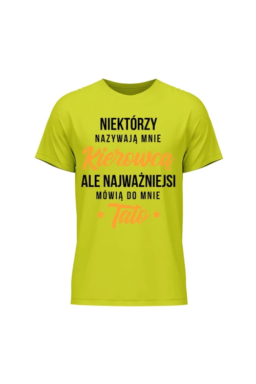 Koszulka męska Najważniejsi mówią do mnie tato kierowca - limonka