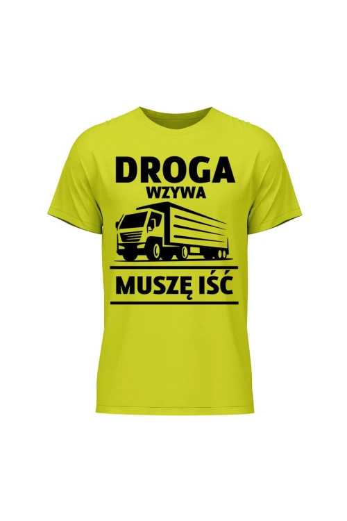 Koszulka męska Droga wzywa muszę iść - limonka