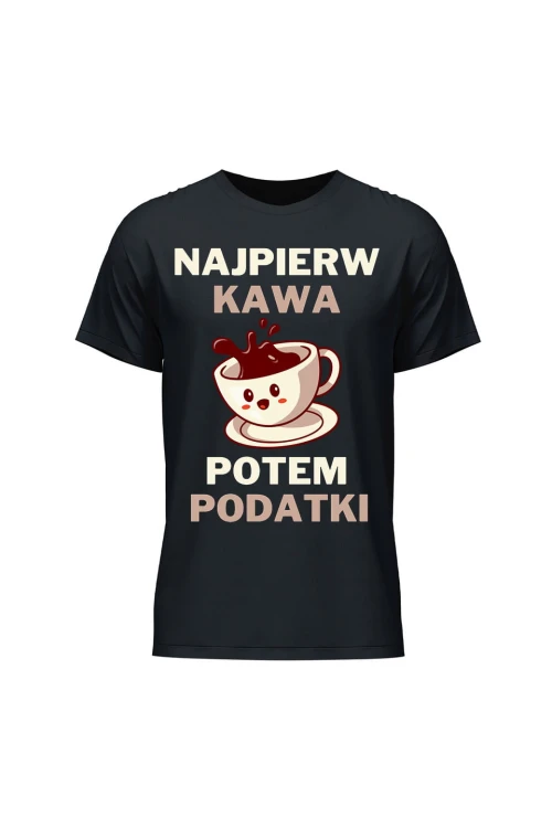 Koszulka męska Najpierw kawa potem podatki - czarna