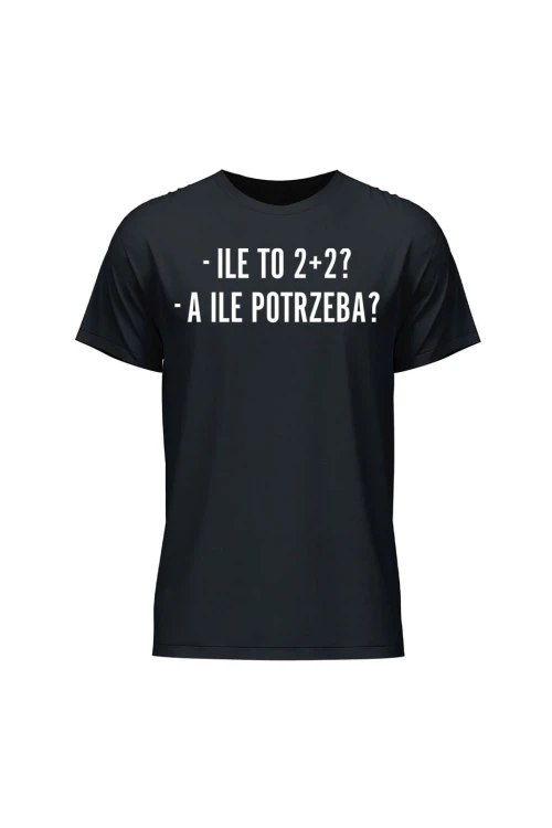 Koszulka męska Ile to 2+2? A ile potrzeba? - czarna