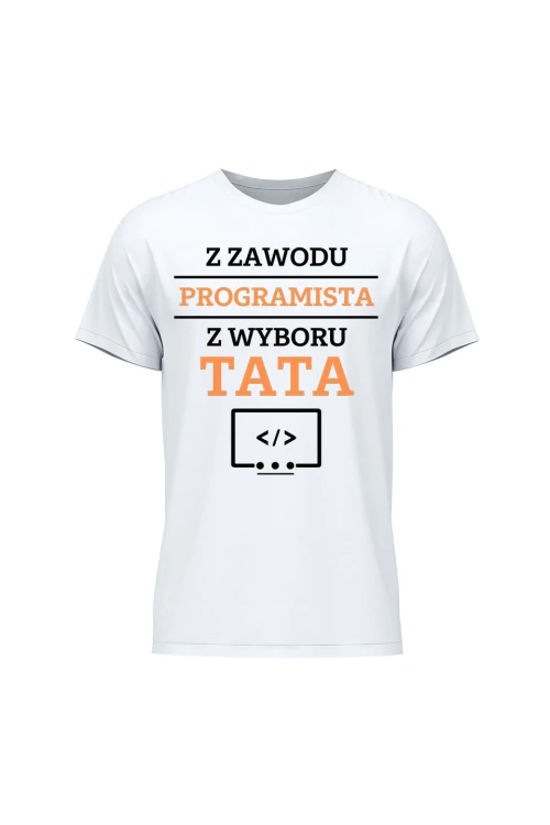 Koszulka męska Z zawodu programista z wyboru Tata - biała