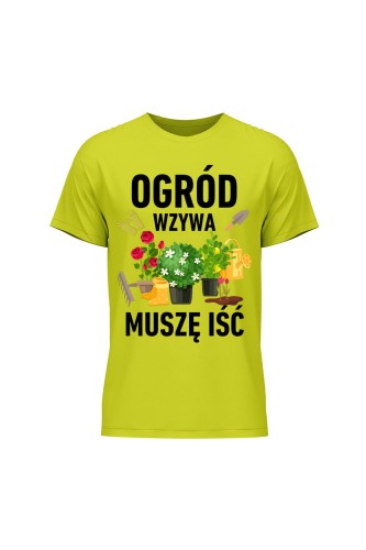 Koszulka męska Ogród wzywa muszę iść - limonka