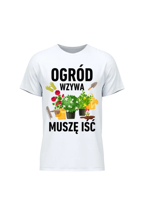 Koszulka męska Ogród wzywa muszę iść - biała