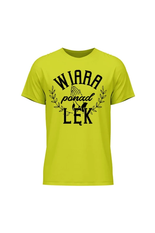 Koszulka męska Wiara ponad lęk - limonka