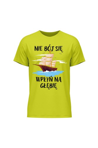 Koszulka męska Nie Bój się Wpłyń na Głębie - limonka