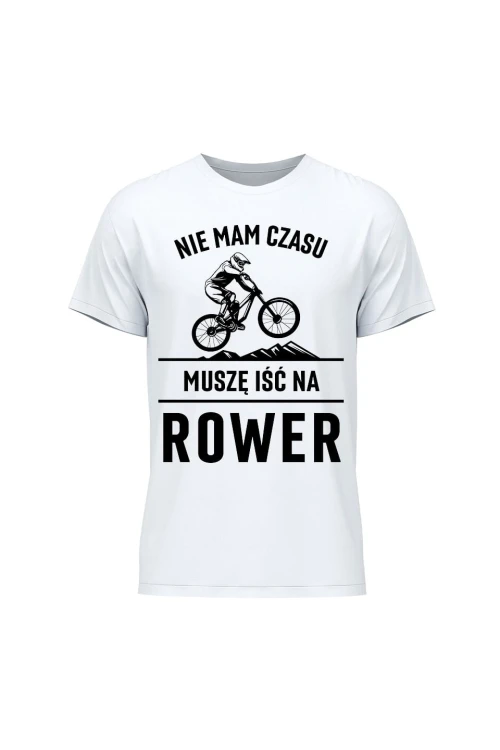 Koszulka męska Nie mam czasu muszę iść na rower Downhill - biała