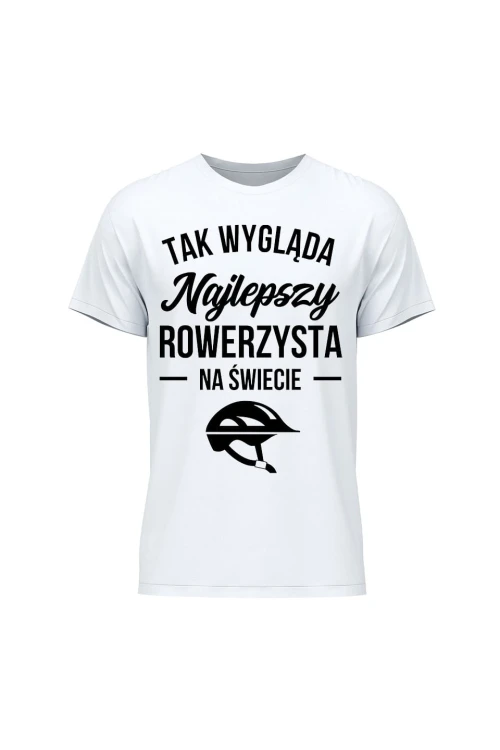 Koszulka męska Tak wygląda najlepszy rowerzysta - biała