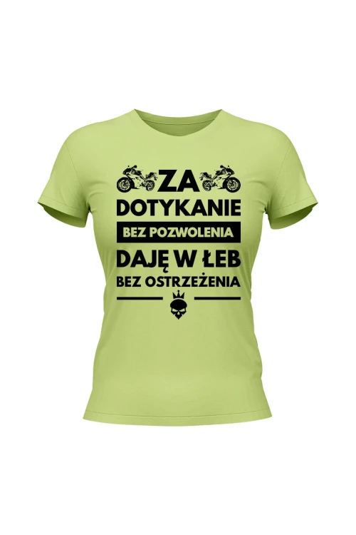 Koszulka damska Za dotykanie bez pozwolenia daję w łeb bez ostrzeżenia - limonka