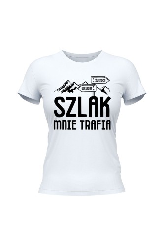 Koszulka damska Szlak mnie trafia - biała