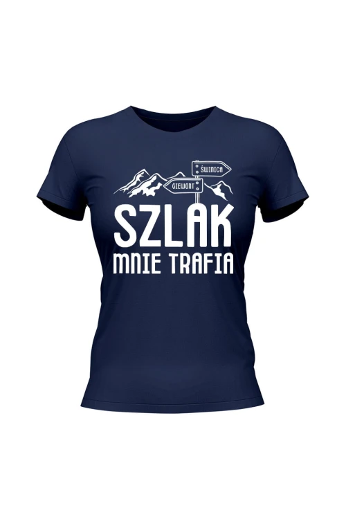 Koszulka damska Szlak mnie trafia - granatowa