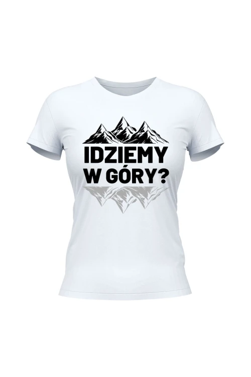 Koszulka damska Idziemy w góry - biała
