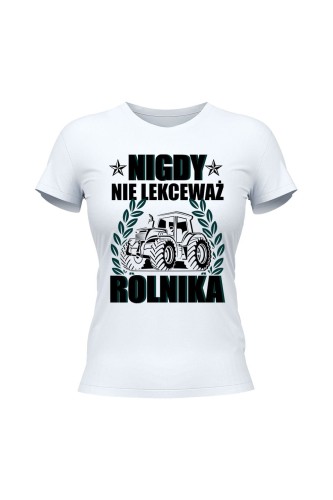 Koszulka damska Nigdy nie lekceważ rolnika - biała