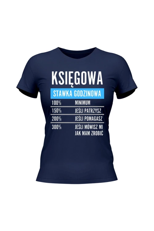 Koszulka damska Księgowa stawka godzinowa - granatowa