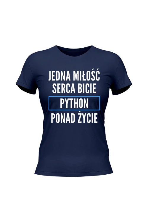 Koszulka damska Jedna miłość serca bicie Python ponad życie - granatowa