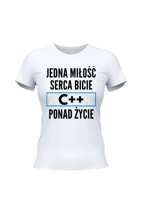 Koszulka damska Jedna miłość serca bicie C++ ponad życie - biała