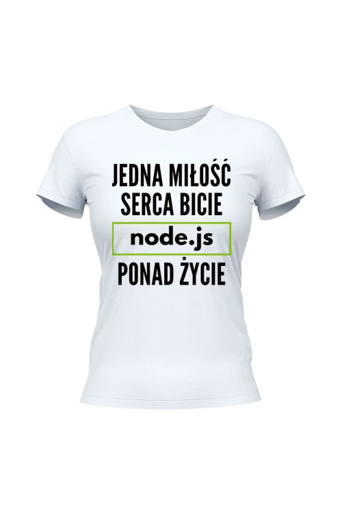 Koszulka damska Jedna miłość serca bicie node.js ponad życie - biała