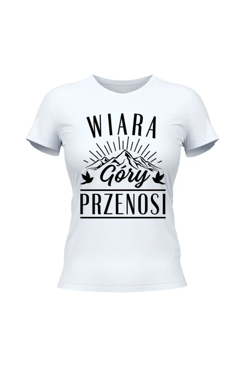 Koszulka damska Wiara góry przenosi - biała