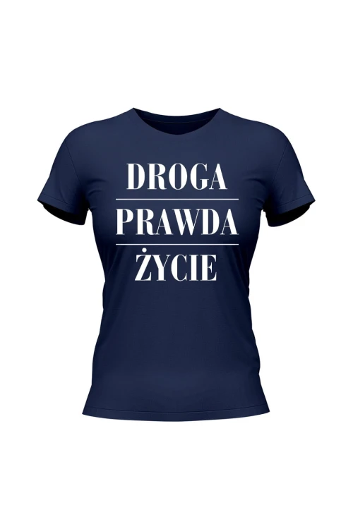Koszulka damska Droga prawda życie - granatowa
