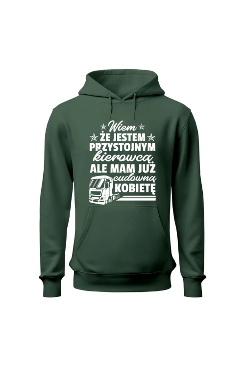 Bluza męska z kapturem Jestem przystojnym kierowcą ale mam już kobietę - zielona